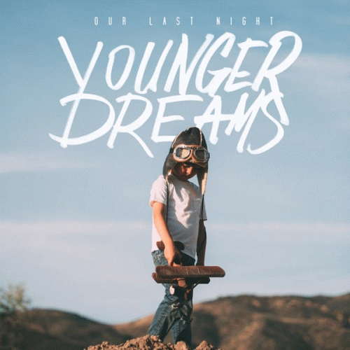 Our Last Night : Younger Dreams